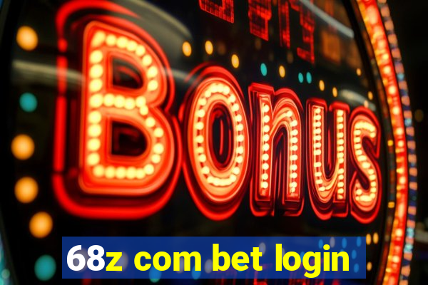 68z com bet login